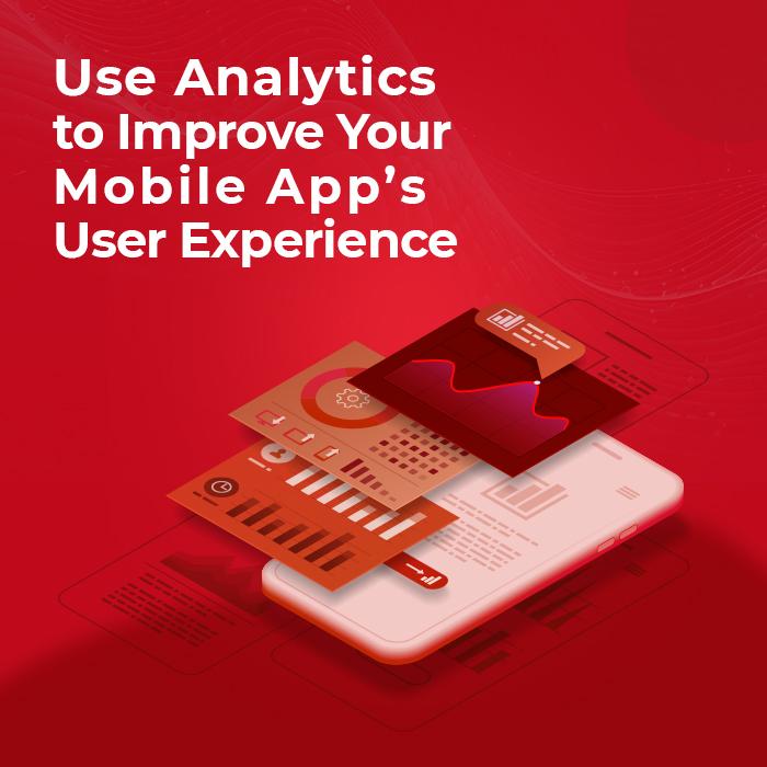 How to use analytics to improve your mobile app’s user experience How to use analytics to improve your mobile app’s user experience