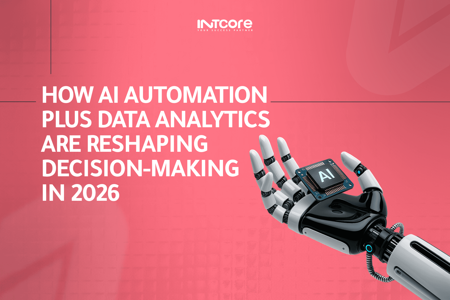 How AI Automation and Data Analytics Are Reshaping Decision-Making in 2026