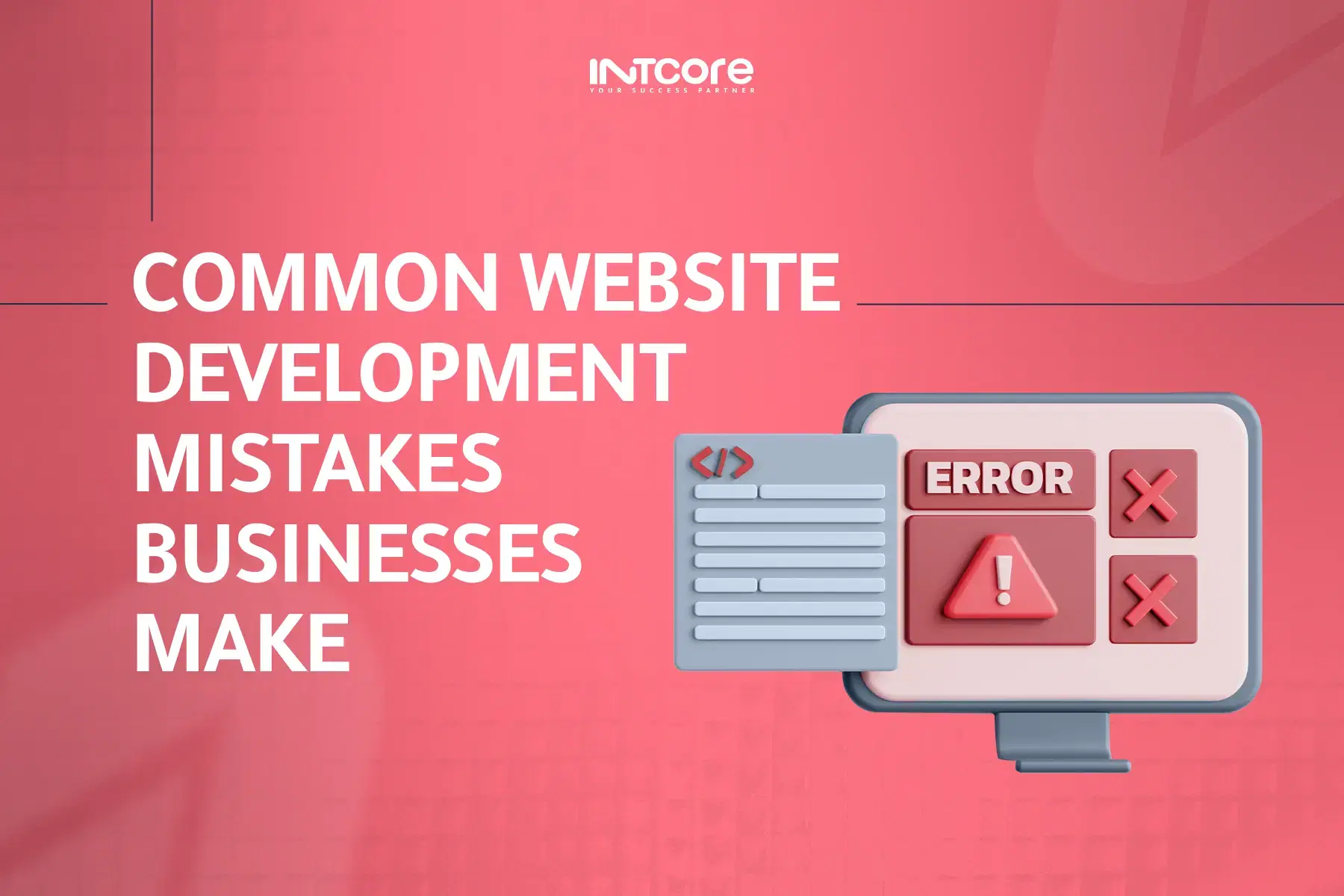 Common Website Development Mistakes Businesses Make